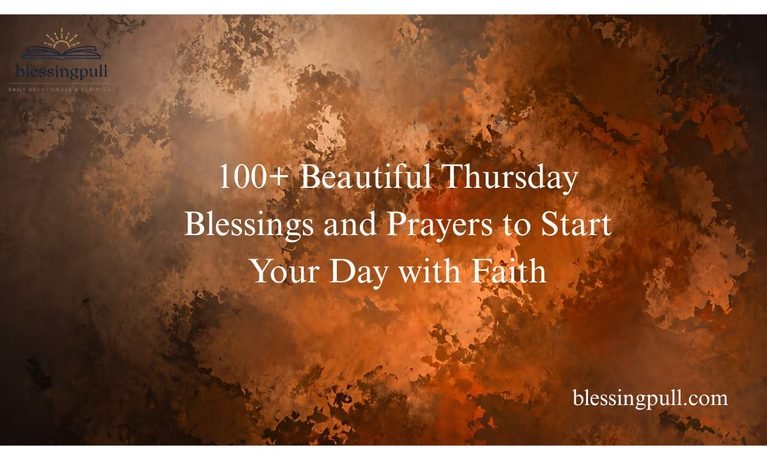 100+ Beautiful Thursday Blessings and Prayers to Start Your Day with Faith