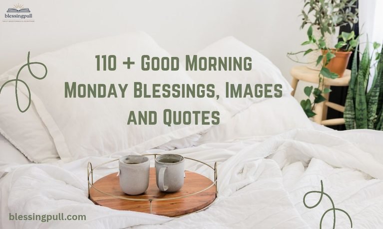 110 + Good Morning Monday Blessings, Images and Quotes