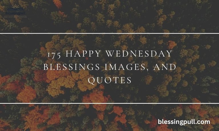 175 Happy Wednesday Blessings Images, and Quotes