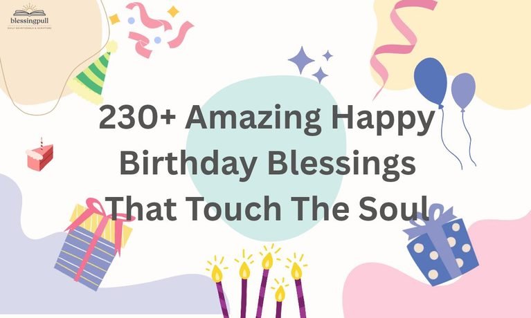 230+ Amazing Happy Birthday Blessings That Touch The Soul