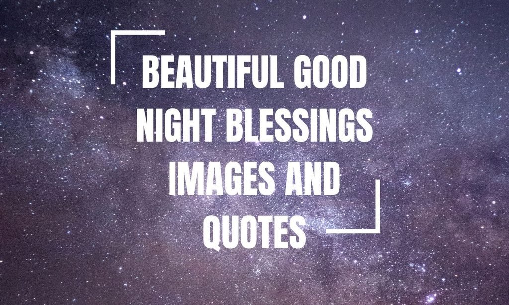 Beautiful Good Night Blessings Images and Quotes