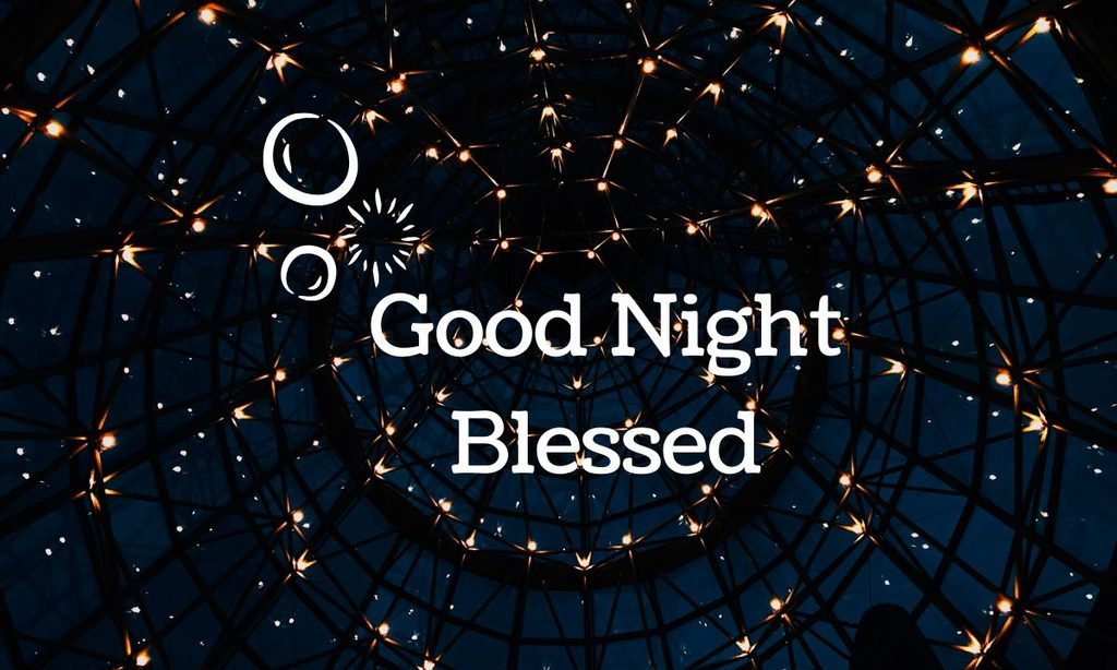 Good Night Blessed
