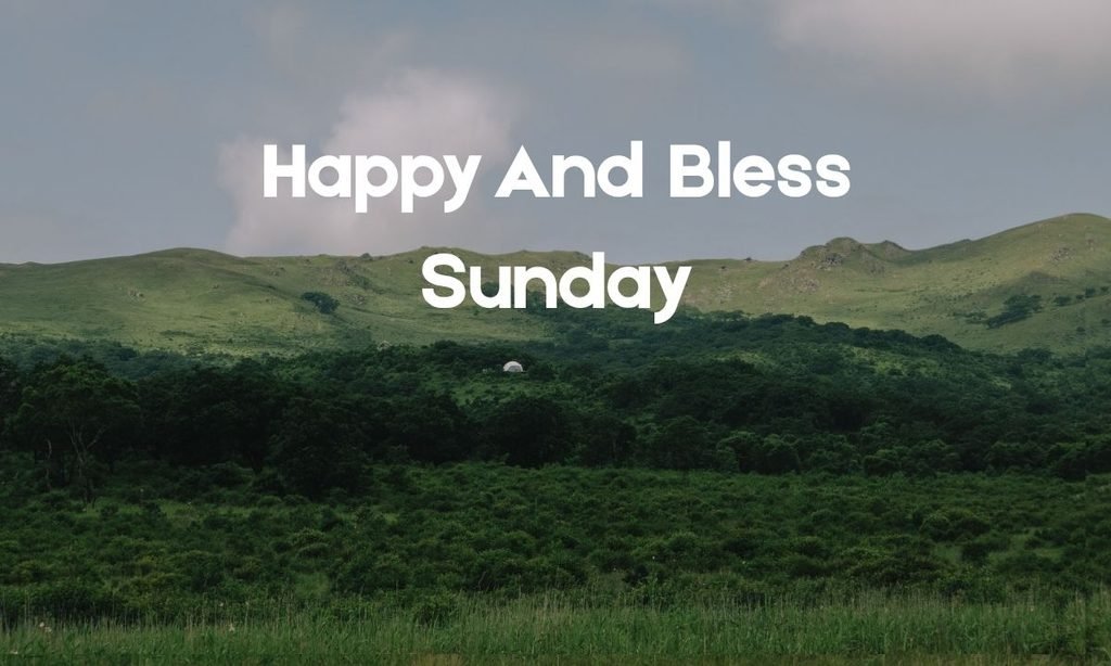 Happy And Bless Sunday