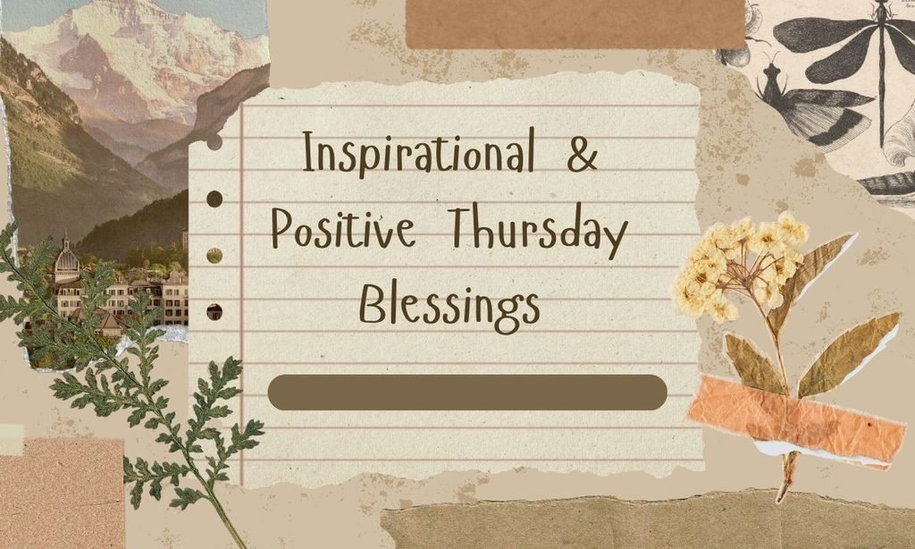 Inspirational & Positive Thursday Blessings