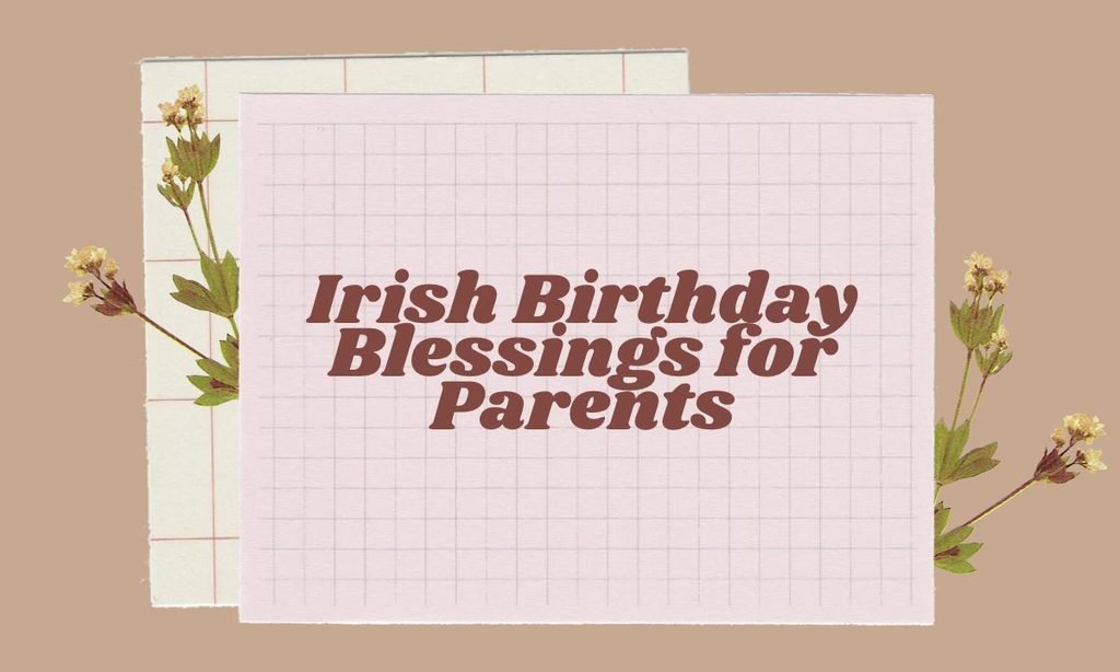Irish Birthday Blessings for Parents