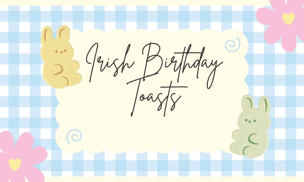 Irish Birthday Toasts
