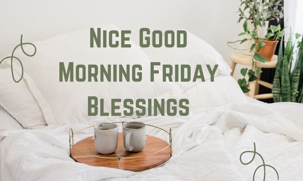 Nice Good Morning Friday Blessings