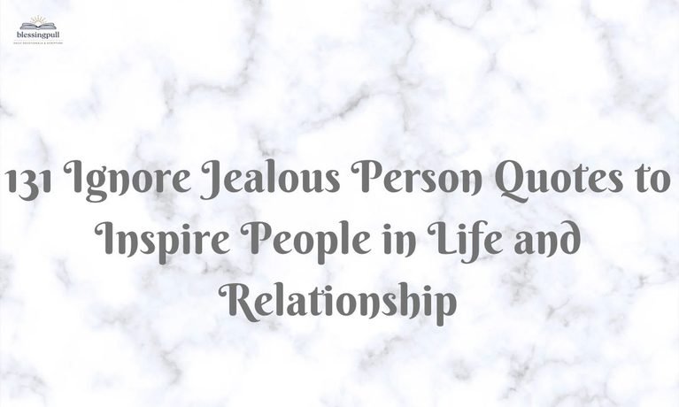 131 Ignore Jealous Person Quotes to Inspire People in Life and Relationship