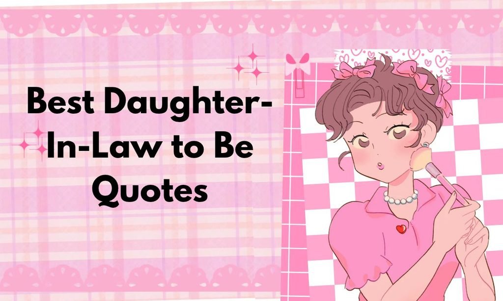 Best Daughter-In-Law to Be Quotes