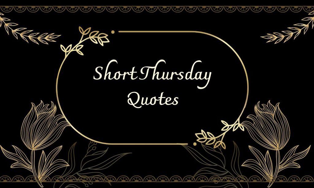 Short Thursday Quotes