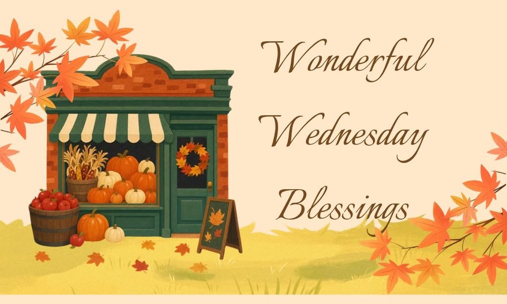 Wonderful Wednesday Blessings